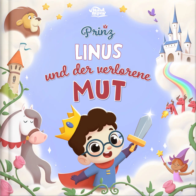 Prinz Linus und der verlorene Mut